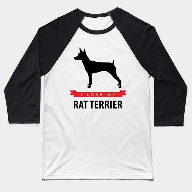 I Love My Rat Terrier Baseball T-Shirt by millersye